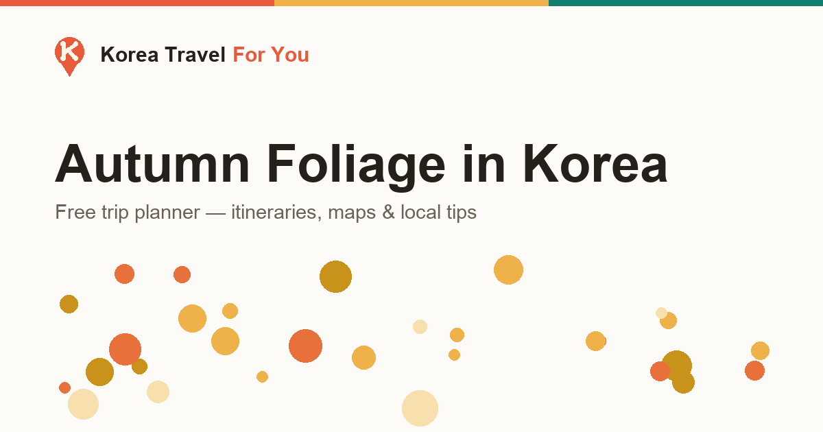 Korea Autumn Foliage — When to Go & the 7 Best Spots