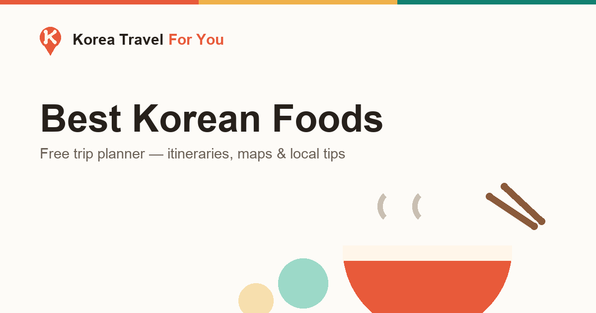 15 Best Korean Foods Every Tourist Must Try