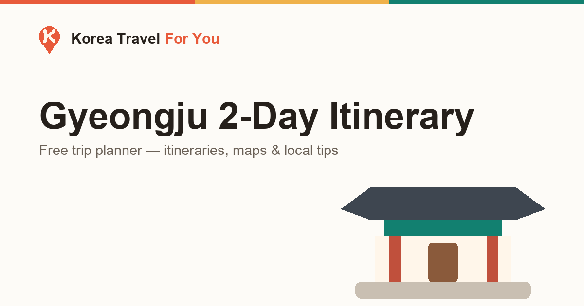 Gyeongju Day Trip & 2-Day Itinerary: Korea's Ancient Capital