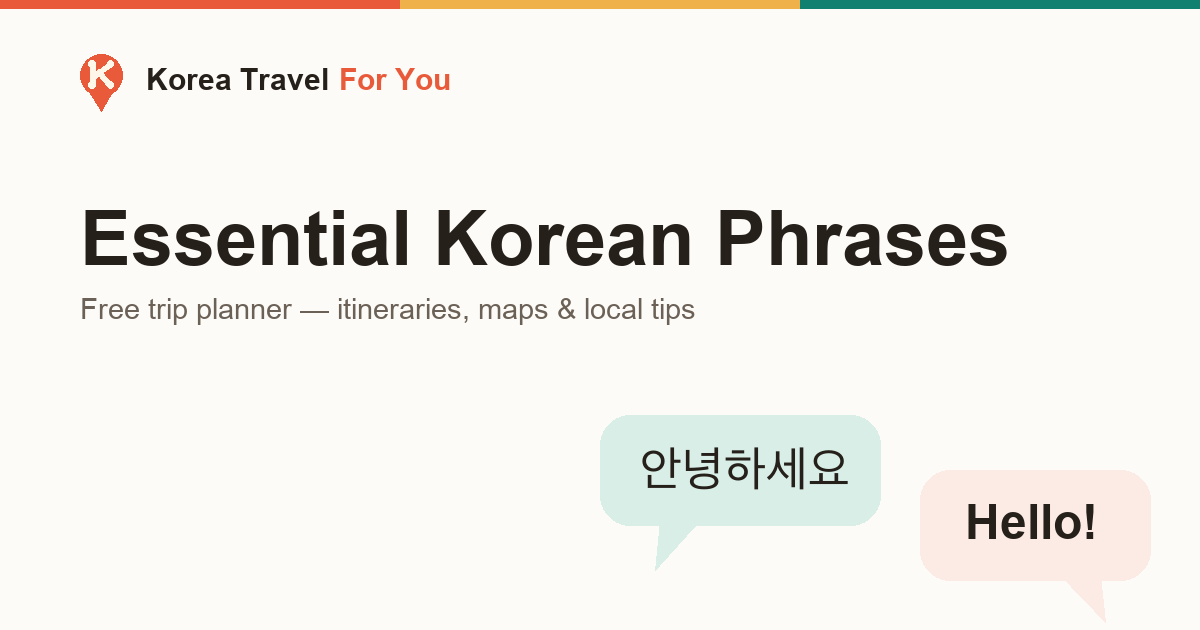 Essential Korean Phrases for Tourists: 65+ Expressions That Actually Get Used