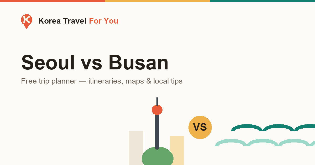 Seoul vs Busan: Which Korean City Should You Visit?